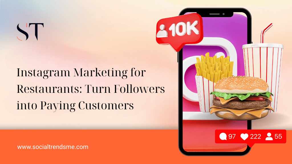 Instagram Marketing for Restaurants in Dubai: How to Turn Followers into Paying Customers​